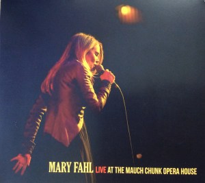 'Mary Fahl Live at the Mauc Chunk Opera House' (From the CD Cover)